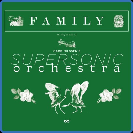 Gard Nilssen's Supersonic Orchestra - Family 2023