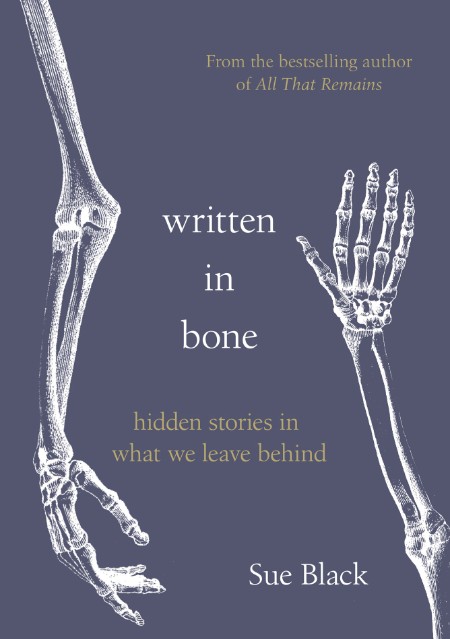 Written In Bone by Sue Black 6ce3af100bcacb4fc849589d0c626ec3