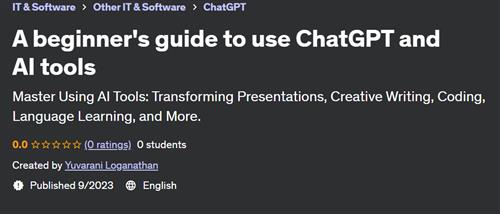 A beginner's guide to use ChatGPT and AI tools