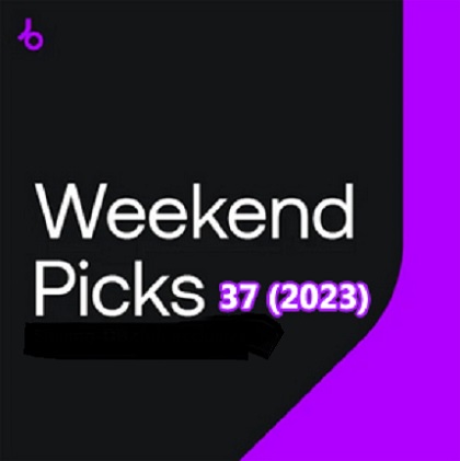 Beatport Weekend Picks 37 (2023)