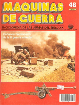 Canones contracarro de la II guerra mundial (Maquinas de Guerra 46)