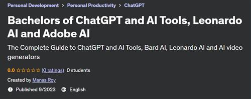 Bachelors of ChatGPT and AI Tools, Leonardo AI and Adobe AI
