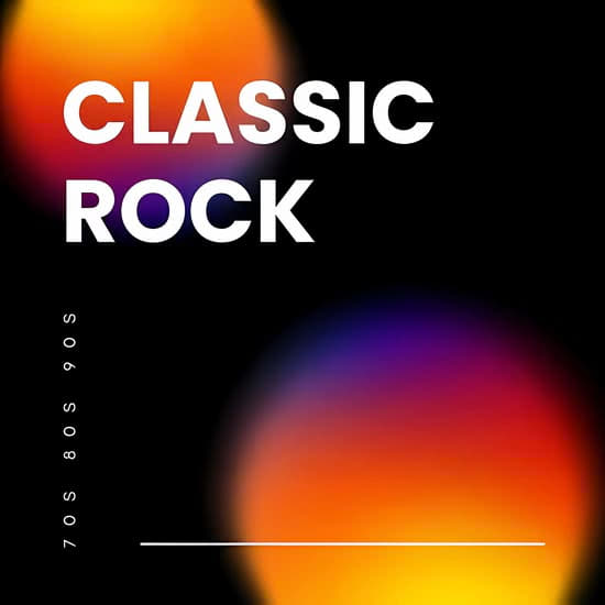 Classic Rock - 70s 80s 90s