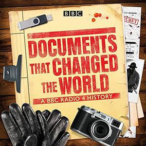 Documents that Changed the World A BBC Radio 4 History
