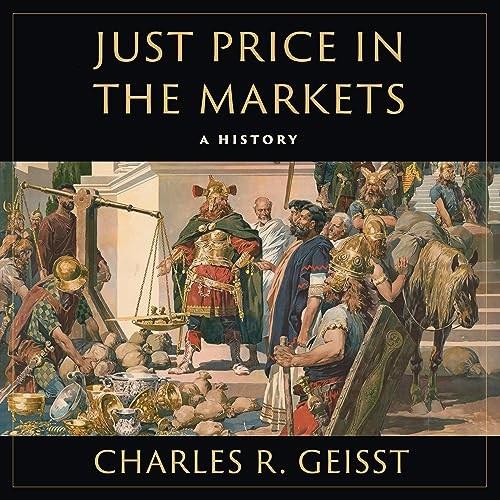 Just Price in the Markets A History [Audiobook]