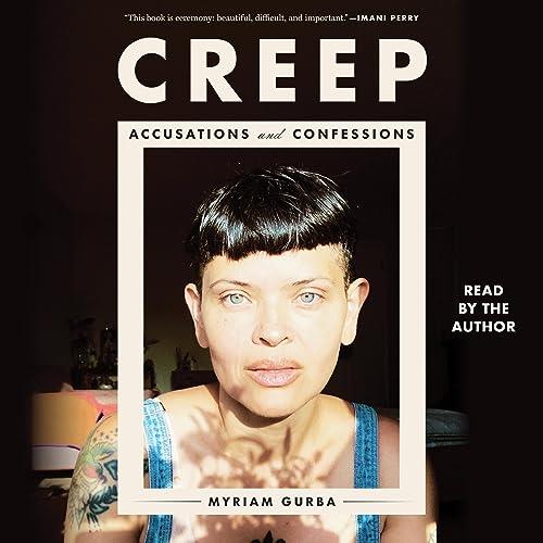 Creep Accusations and Confessions [Audiobook]