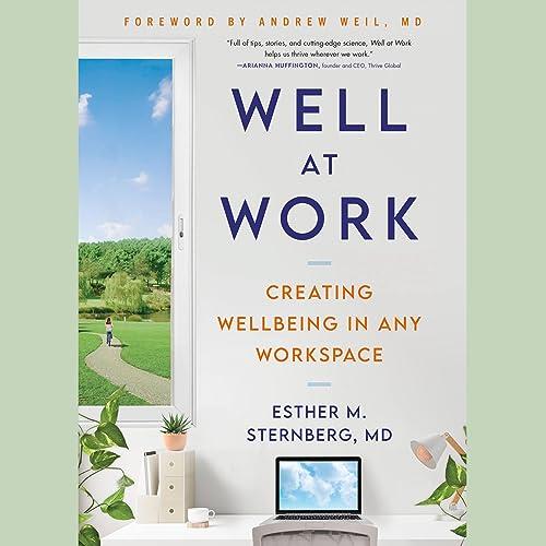 Well at Work Creating Wellbeing in Any Workspace [Audiobook]