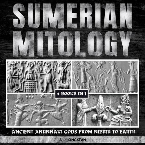 Sumerian Mythology Ancient Anunnaki Gods From Nibiru To Earth [Audiobook]