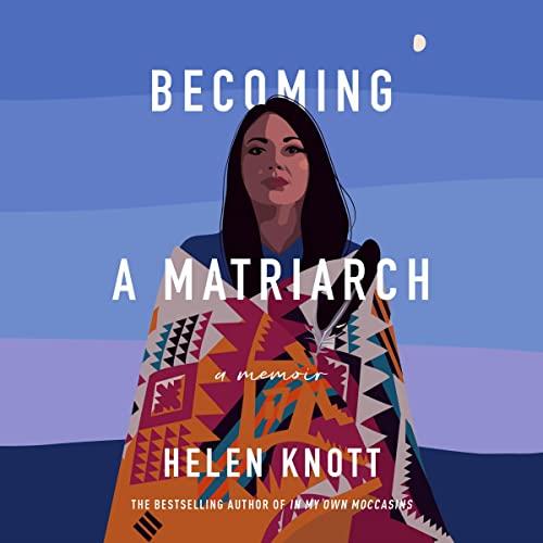 Becoming a Matriarch [Audiobook]