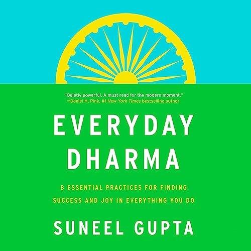 Everyday Dharma 8 Essential Practices for Finding Success and Joy in Everything You Do [Audiobook]