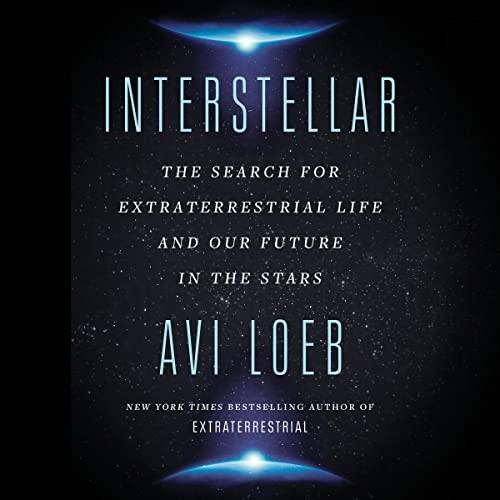 Interstellar The Search for Extraterrestrial Life and Our Future in the Stars [Audiobook]