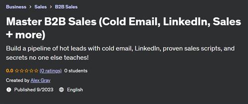 Master B2B Sales (Cold Email, LinkedIn, Sales + more)