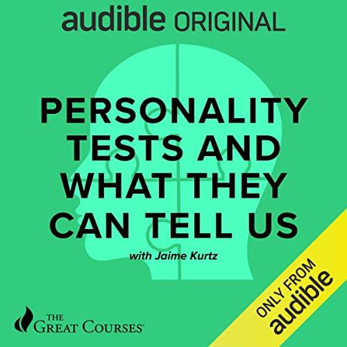 Personality Tests and What They Can Tell Us [Audiobook]