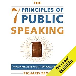 The 7 Principles of Public Speaking Proven Methods from a PR Professional