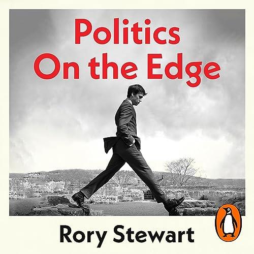 Politics on the Edge A Memoir from Within [Audiobook]