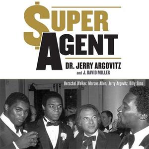 Super Agent How I Took on the NFL and Won, and My Plan to Reform the NCAA