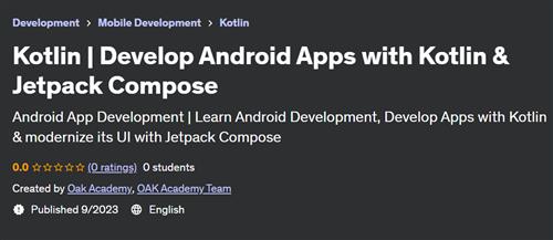 Kotlin – Develop Android Apps with Kotlin & Jetpack Compose