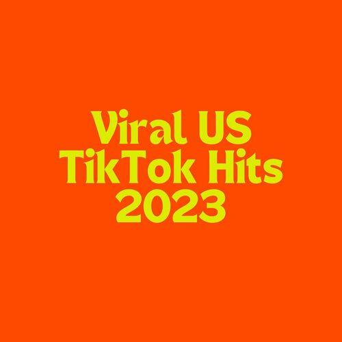 Viral US TikTok Hits - 2023 (2023)