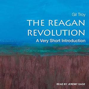 The Reagan Revolution A Very Short Introduction