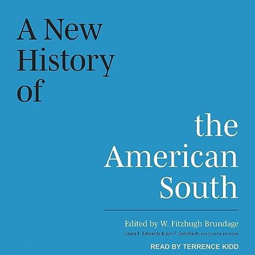 A New History of the American South [Audiobook]