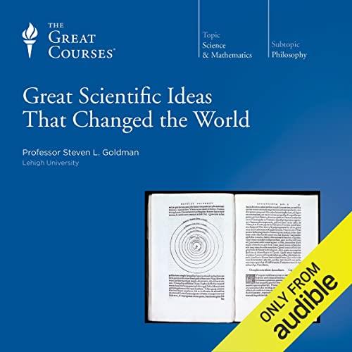 Great Scientific Ideas That Changed the World [Audiobook]