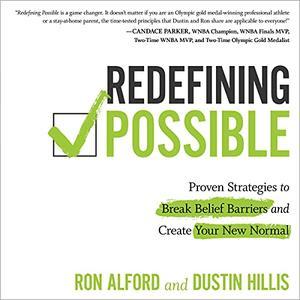 Redefining Possible Proven Strategies to Break Belief Barriers and Create Your New Normal