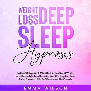 Weight Loss Deep Sleep Hypnosis Subliminal Hypnosis & Meditation for Permanent Weight Loss