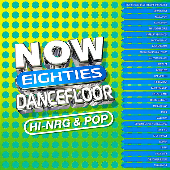 NOW That's What I Call 80s Dancefloor - Hi-NRG & Pop