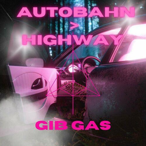 Autobahn Highway - Gib Gas (2023)