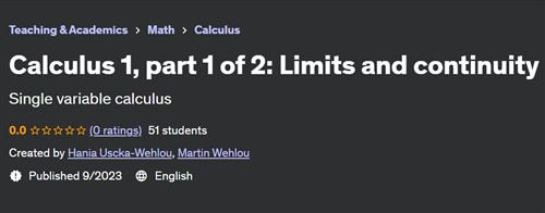 Calculus 1, part 1 of 2 – Limits and continuity