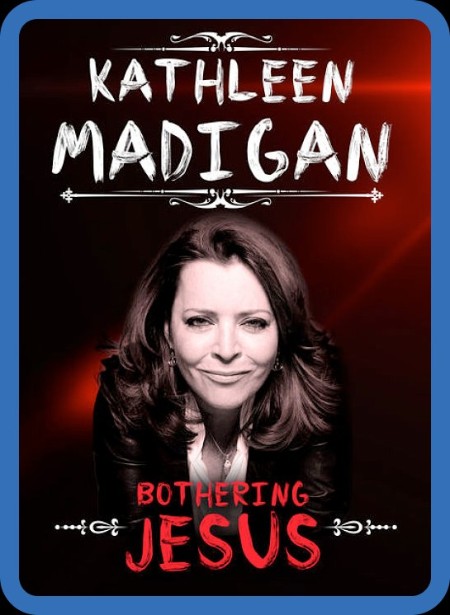 Kathleen Madigan BoThering Jesus (2016) 1080p WEBRip x264-RARBG 8cc399ea25e7242509aefc065c16c451