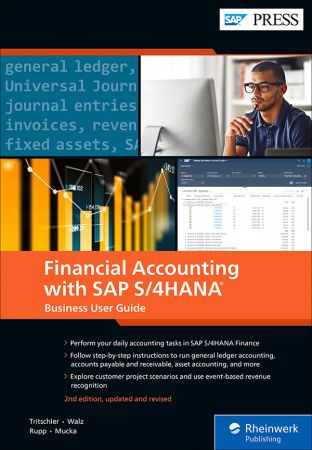 Financial Accounting with SAP S/4HANA: Business User Guide (Second Edition)
