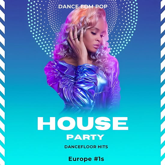 House Party - Dancefloor Hits - Europe #1s