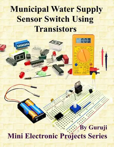 Municipal Water Supply Sensor Switch Using Transistors