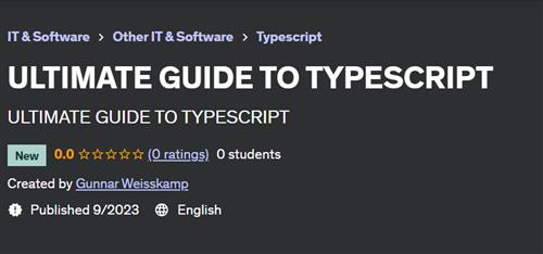 Ultimate Guide To Typescript by Gunnar Weisskamp