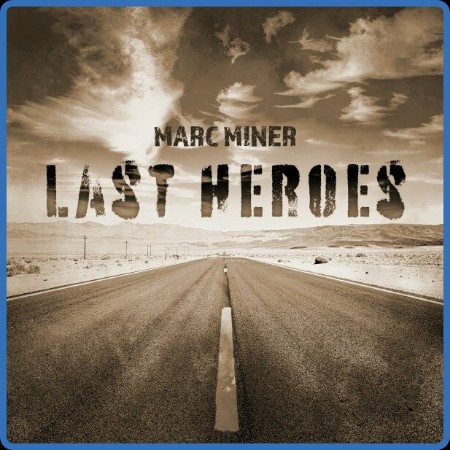 Marc Miner - Last Heroes 2023