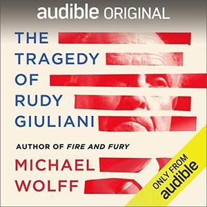 The Tragedy of Rudy Giuliani