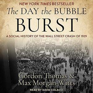 The Day the Bubble Burst A Social History of the Wall Street Crash of 1929