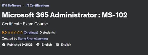 Microsoft 365 Administrator – MS–102