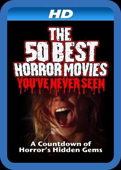 The 50 Best Horror Movies Youve Never Seen (2014) 1080p WEBRip x265-RARBG 2ff838e6a697b36093fdc095411a2c5e