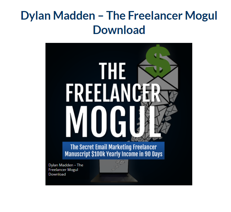 Dylan Madden – The Freelancer Mogul Download 2023