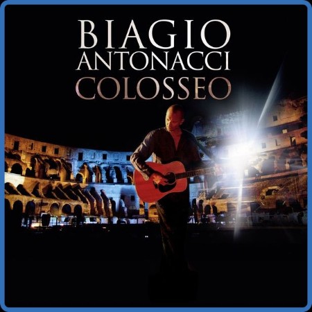 Biagio Antonacci - Colosseo 2011