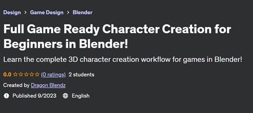 Full Game Ready Character Creation for Beginners in Blender!