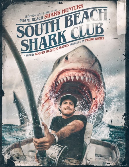 South Beach Shark Club Legends And Lore Of The South Florida Shark Hunters (2021) ...