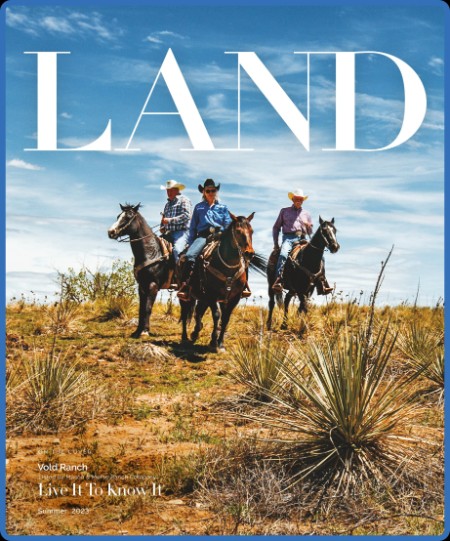 LAND Magazine - Summer 2023 8442f8ae41735920287fcc4c54099c9f