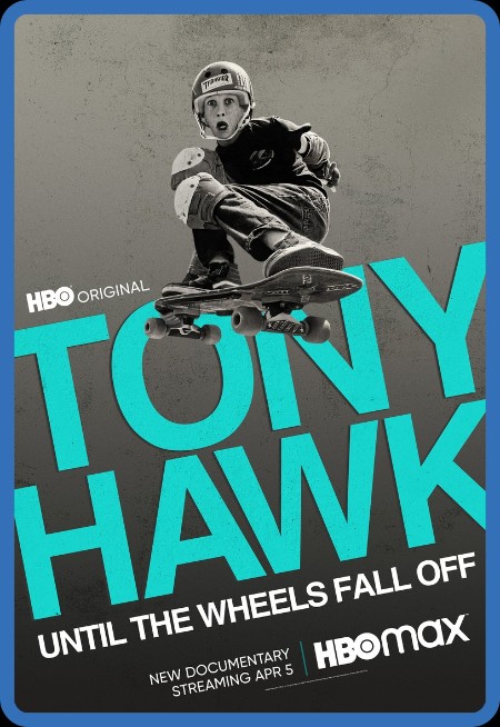 Tony Hawk Until The WHeels Fall Off (2022) 1080p WEBRip x264-RARBG