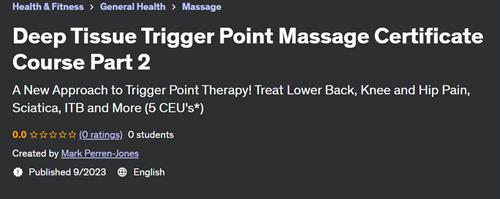 Deep Tissue Trigger Point Massage Certificate Course Part 2