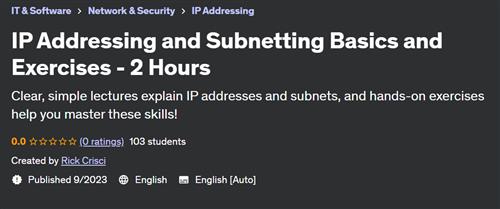 IP Addressing and Subnetting Basics and Exercises – 2 Hours