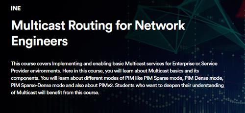 INE – Multicast Routing for Network Engineers