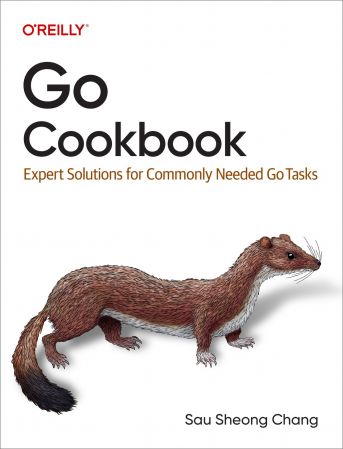 Go Cookbook: Expert Solutions for Commonly Needed Go Tasks (Retail Copy)
